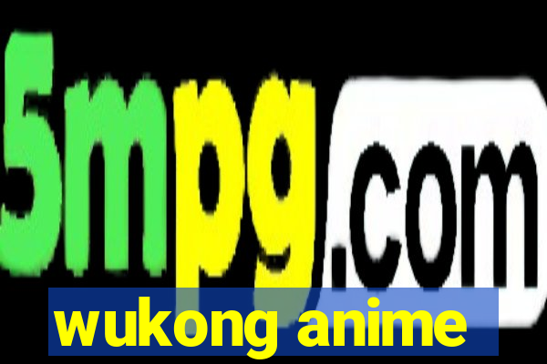wukong anime